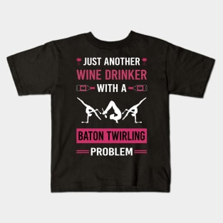 Wine Drinker Baton Twirling Twirl Twirler Kids T-Shirt